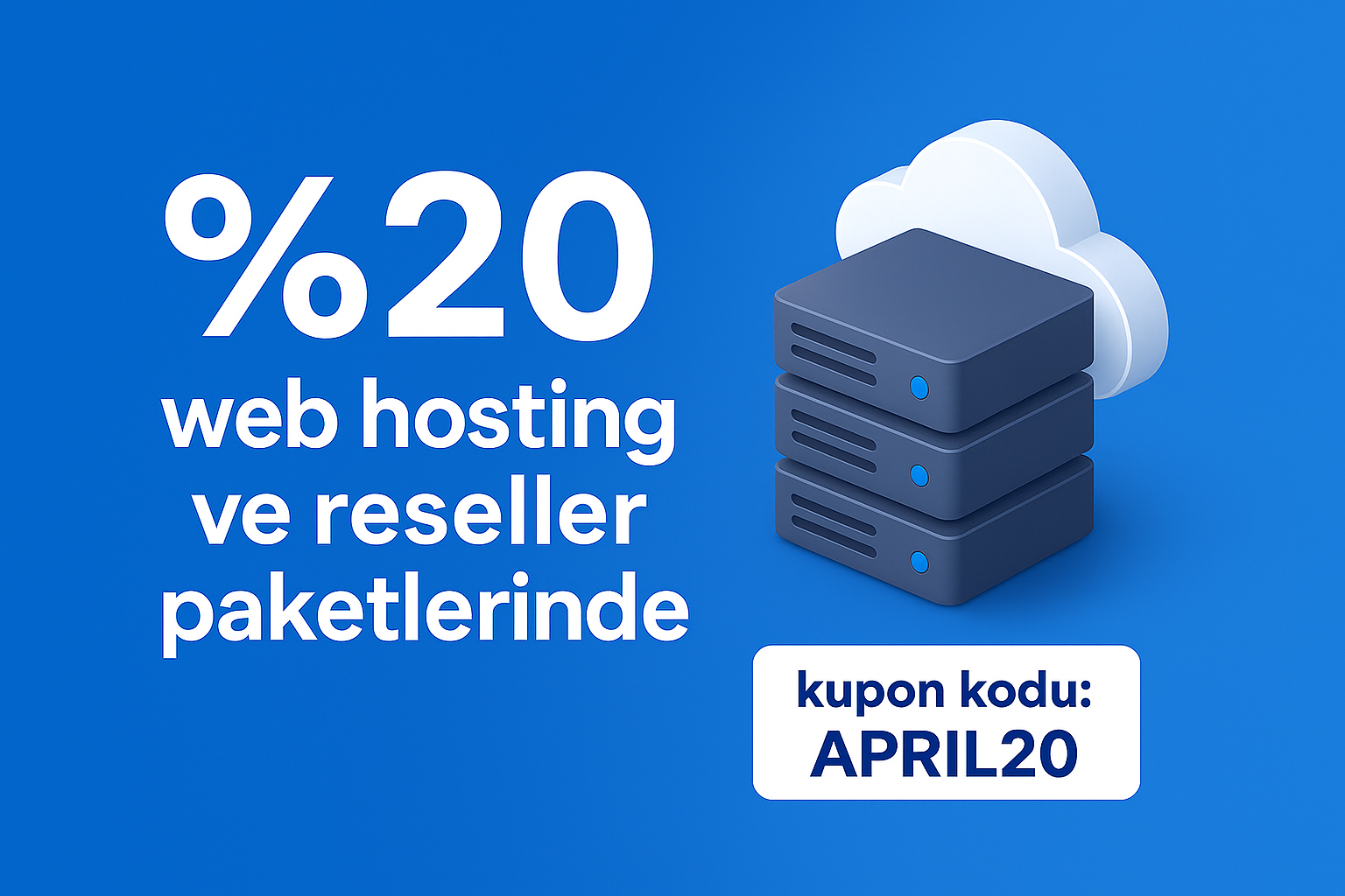 Web Hosting ve Reseller Paketlerinde %20 İndirim
